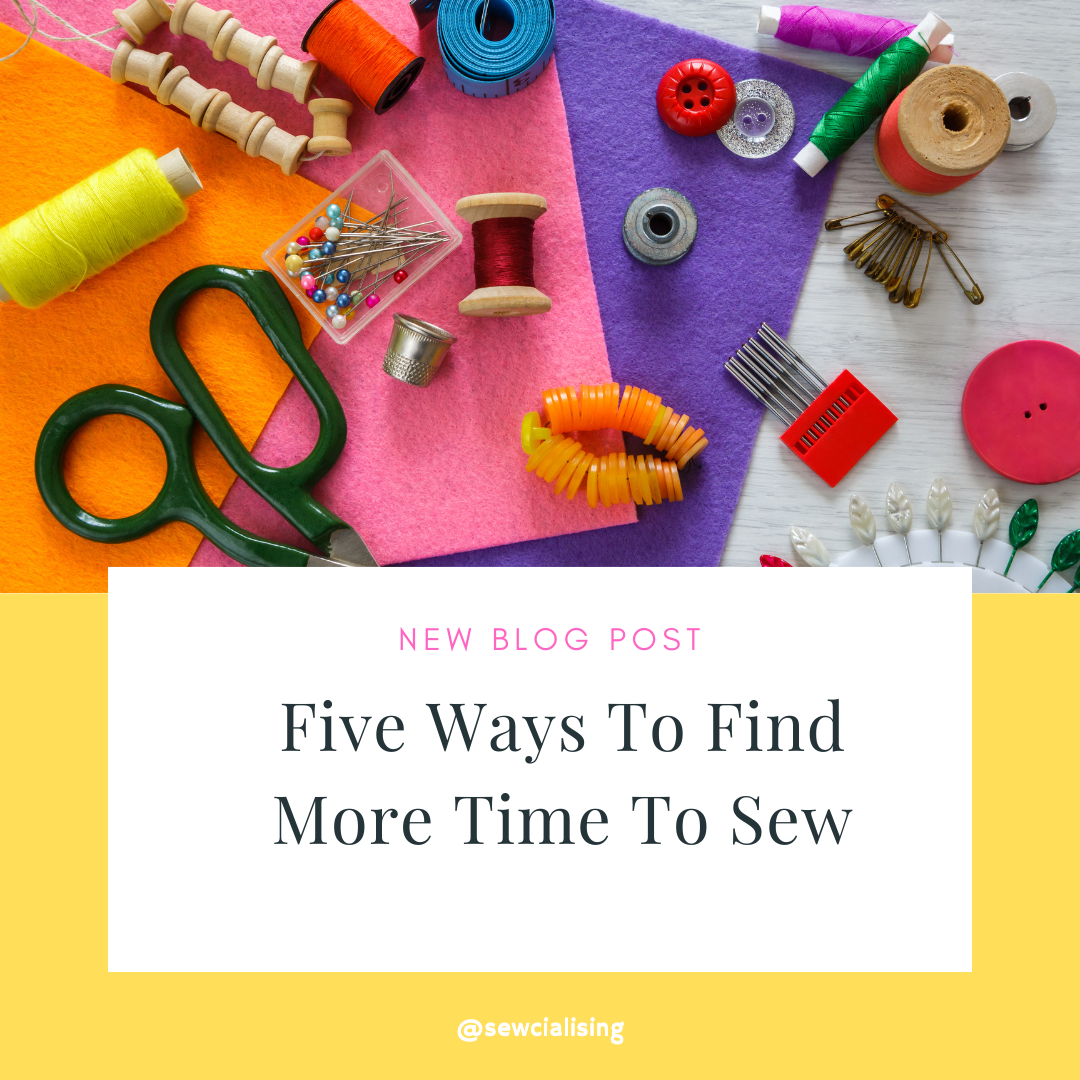 Five Ways to Find More Time to Sew